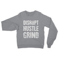 Disrupt Hustle Grind Women's Sweatshirt